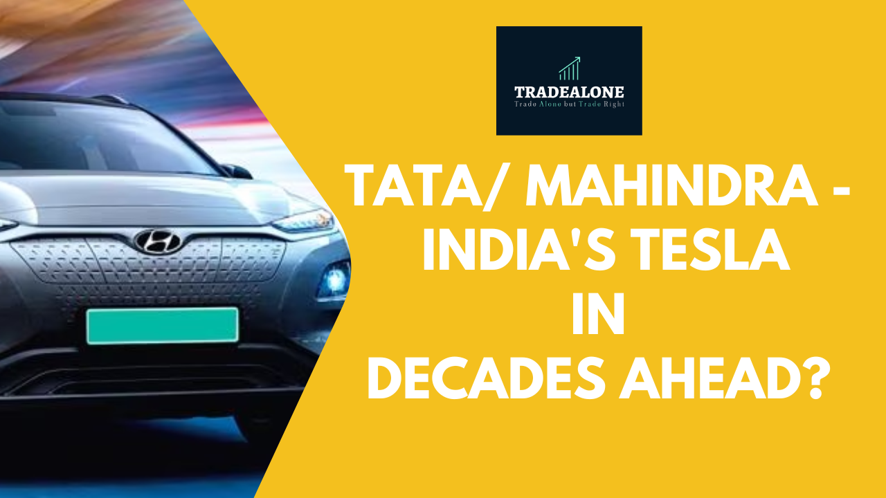 Could Tata/ Mahindra become India's tesla in decades ahead?