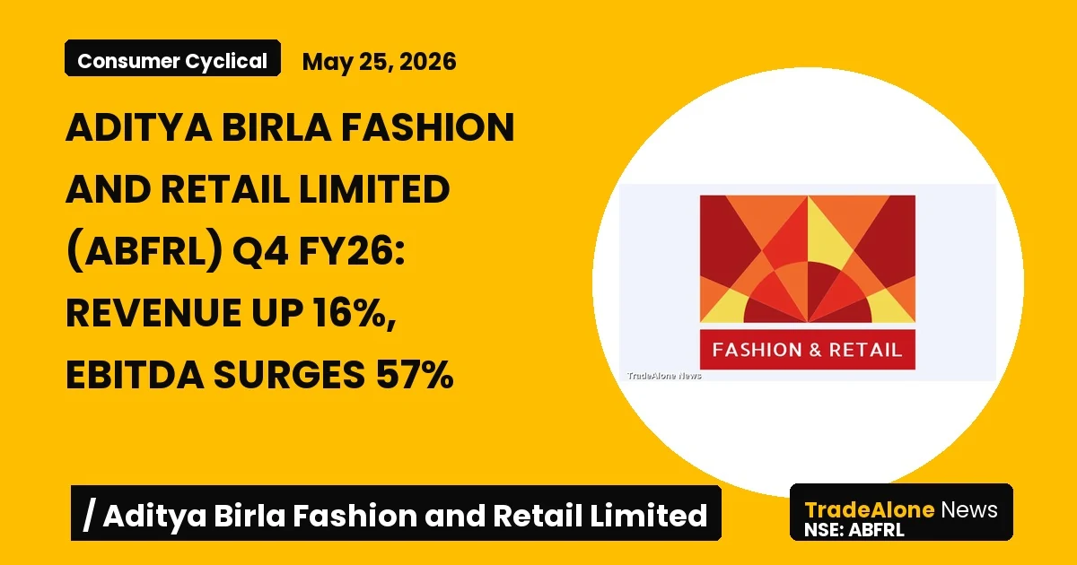 Aditya Birla Fashion and Retail Limited (abfrl) Q4 FY26 Results