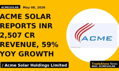 Acme Solar Reports INR 2,507 Cr Revenue, 59% YoY Growth - TradeAlone