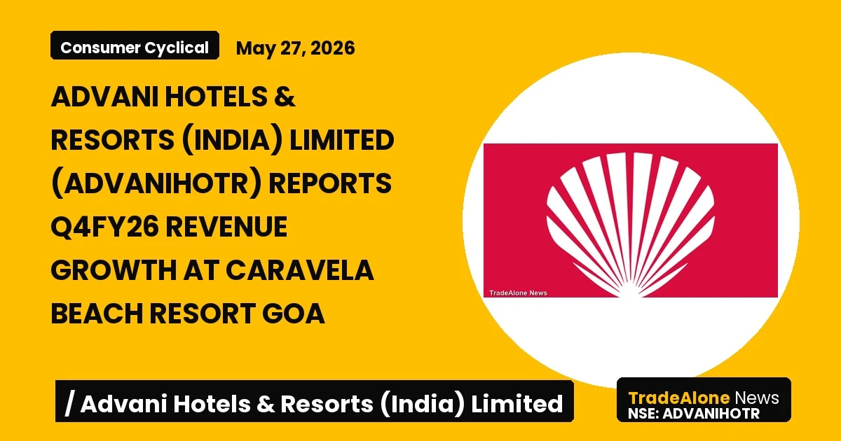 Advani Hotels & Resorts (india) Limited Advanihotr Q4fy26 Results
