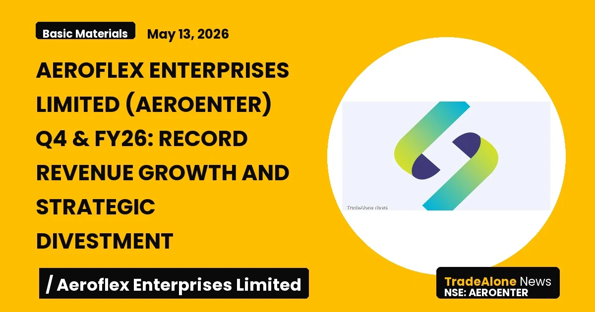 Aeroflex Enterprises Limited Q4 FY26 Results