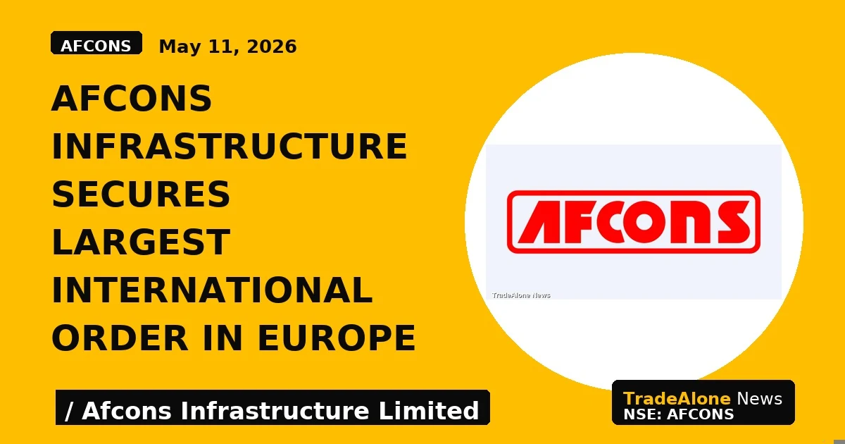 Afcons Infrastructure Secures Largest International Order in Europe - TradeAlone