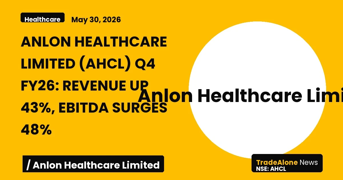 Anlon Healthcare Limited AHCL Q4 FY26 Results