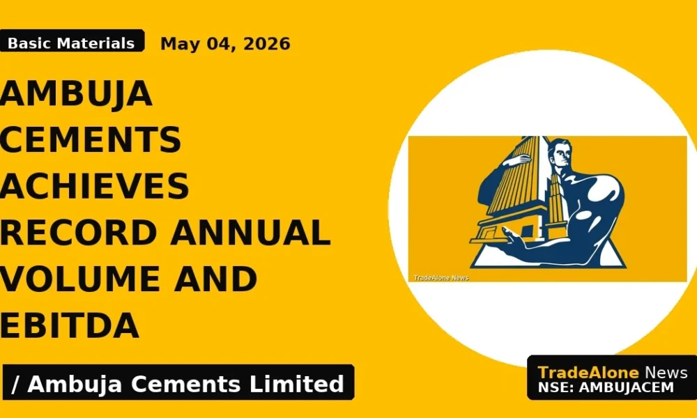 Ambuja Cements Achieves Record Annual Volume and EBITDA - TradeAlone