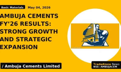 Ambuja Cements FY'26 Results: Strong Growth and Strategic Expansion - TradeAlone