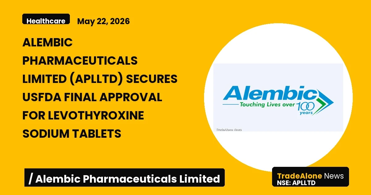 Alembic Pharmaceuticals Limited Aplltd USFDA Approval Levothyroxine Sodium Tablets