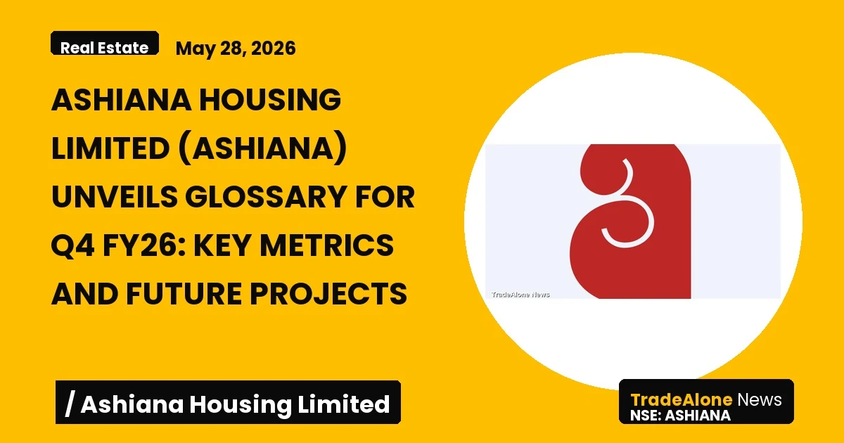 Ashiana Housing Limited Ashiana Q4 FY26 Results
