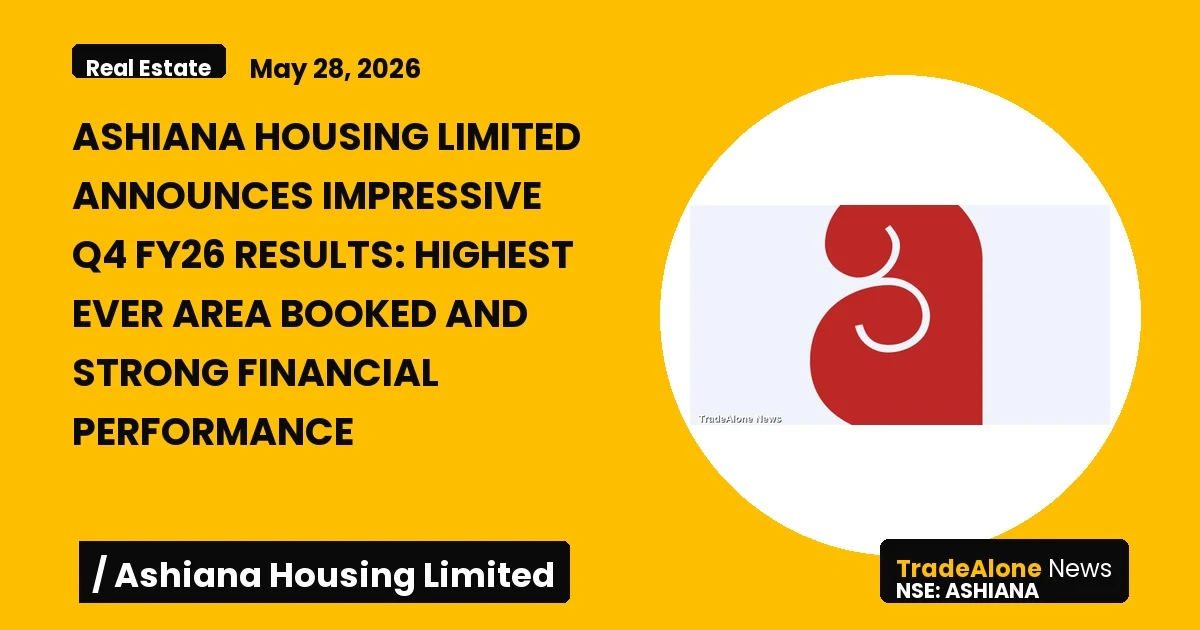 Ashiana Housing Limited Ashiana Q4 FY26 Results