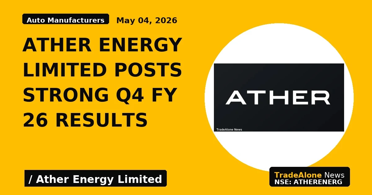 Ather Energy Limited Posts Strong Q4 FY 26 Results - TradeAlone