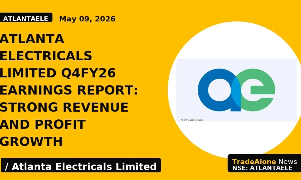 Atlanta Electricals Limited Q4FY26 Earnings Report: Strong Revenue and Profit Growth - TradeAlone