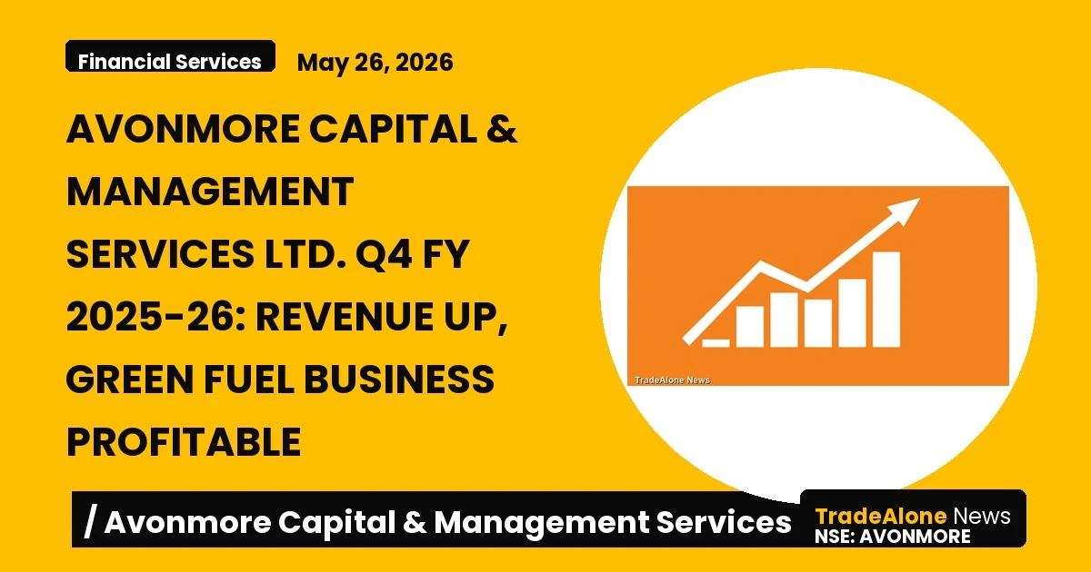 Avonmore Capital & Management Services Ltd. Q4 FY26 Results