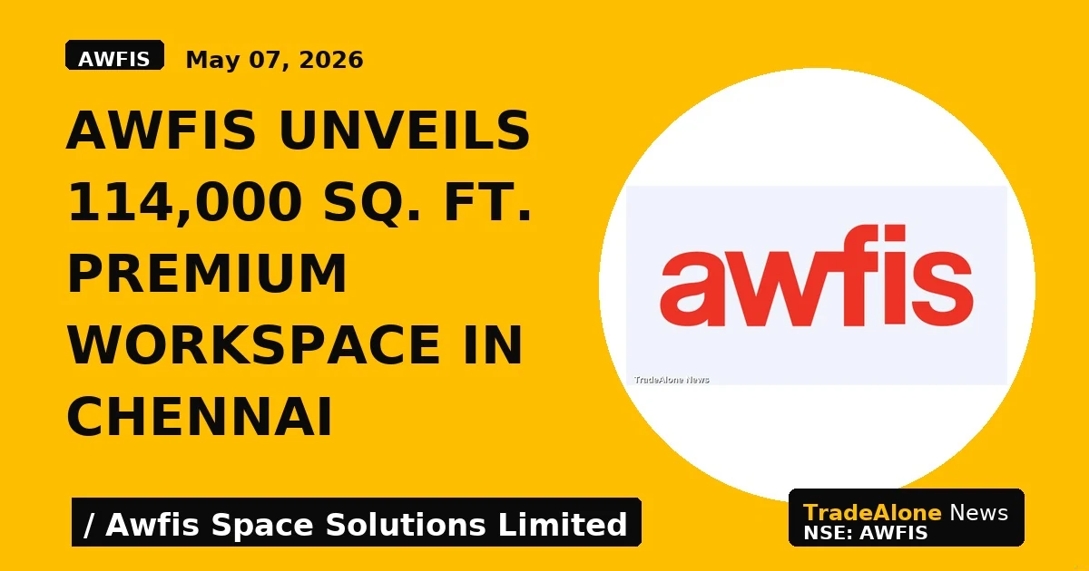 Awfis Unveils 114,000 Sq. Ft. Premium Workspace in Chennai - TradeAlone