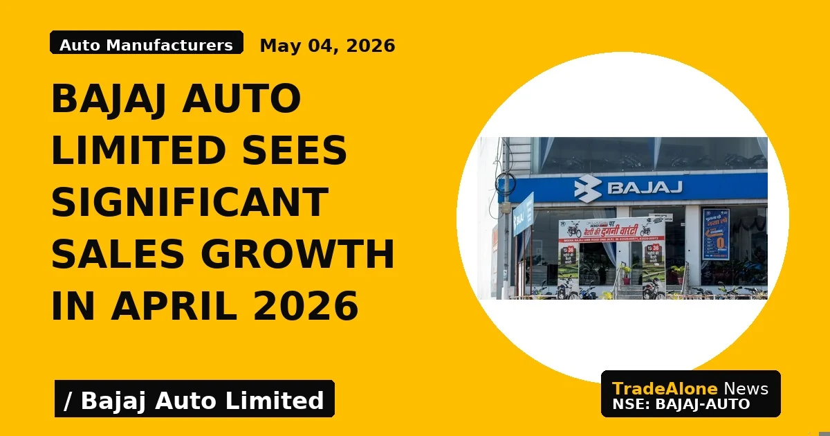 Bajaj Auto Limited Sees Significant Sales Growth in April 2026 - TradeAlone
