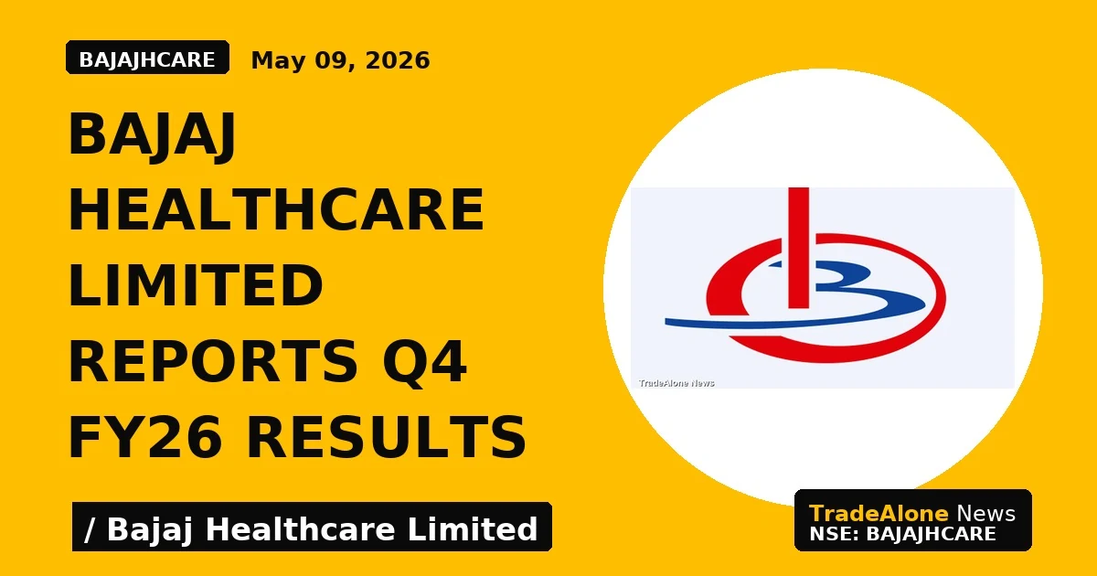 Bajaj Healthcare Limited Reports Q4 FY26 Results - TradeAlone