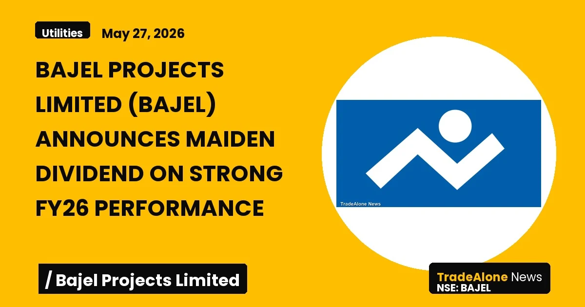 Bajel Projects Limited BAJEL FY26 Dividend