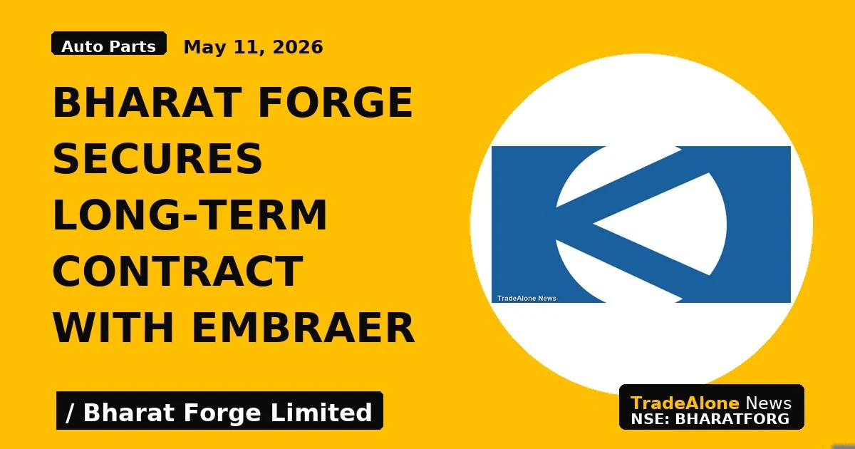 Bharat Forge Secures Long-term Contract With Embraer - TradeAlone
