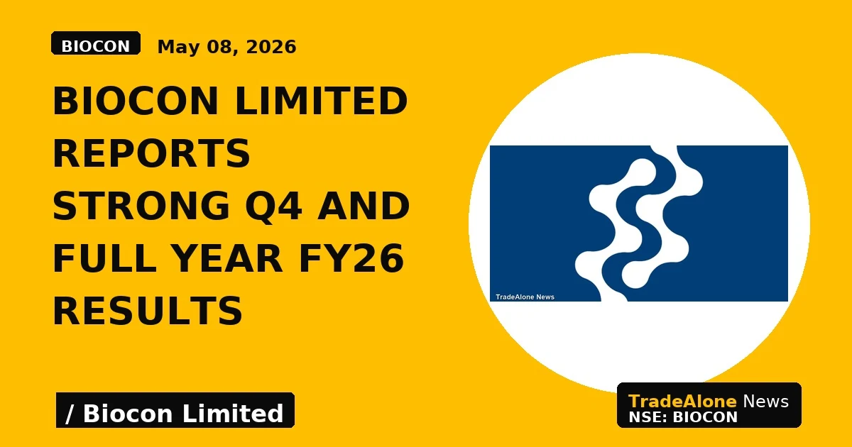 Biocon Limited Reports Strong Q4 and Full Year Fy26 Results - TradeAlone