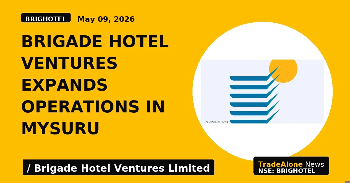 Brigade Hotel Ventures Expands Operations in Mysuru - TradeAlone