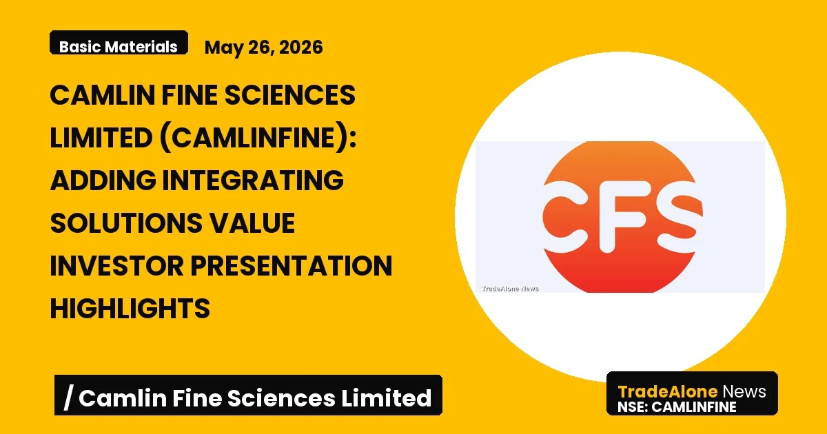 Camlin Fine Sciences Limited Camlinfine May 2026 Adding Integrating