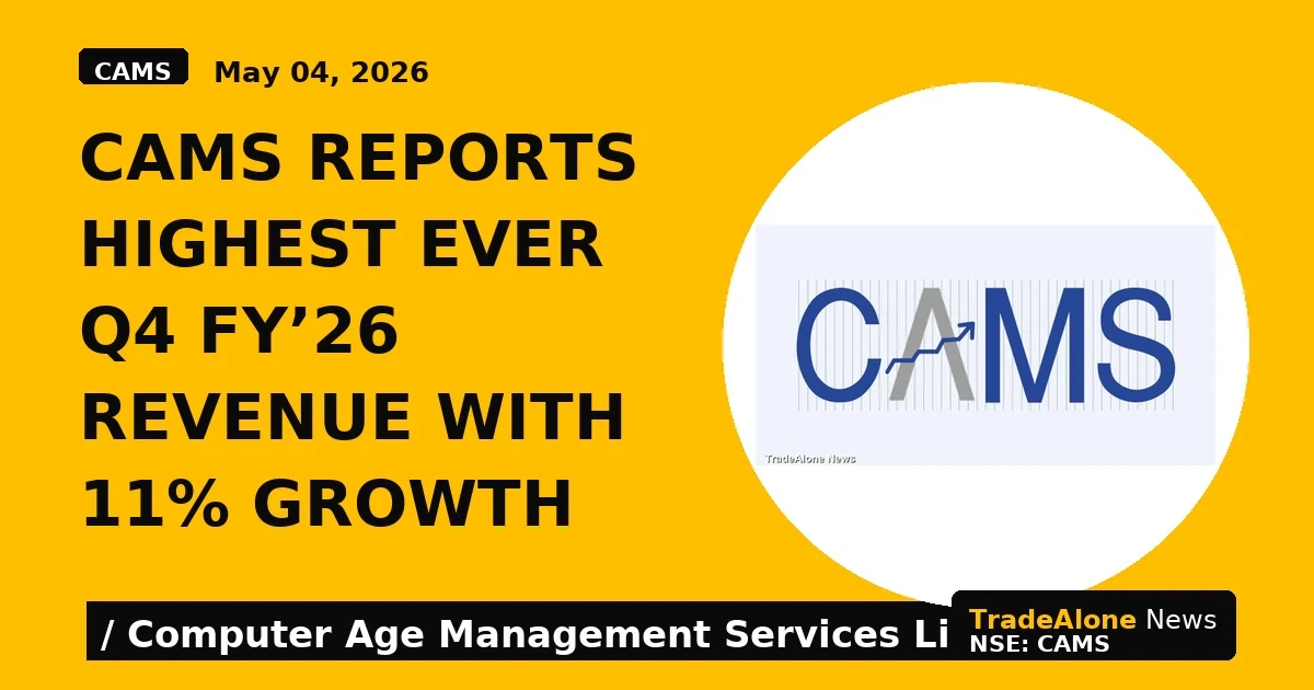 CAMS Reports Highest Ever Q4 FY'26 Revenue With 11% Growth - TradeAlone