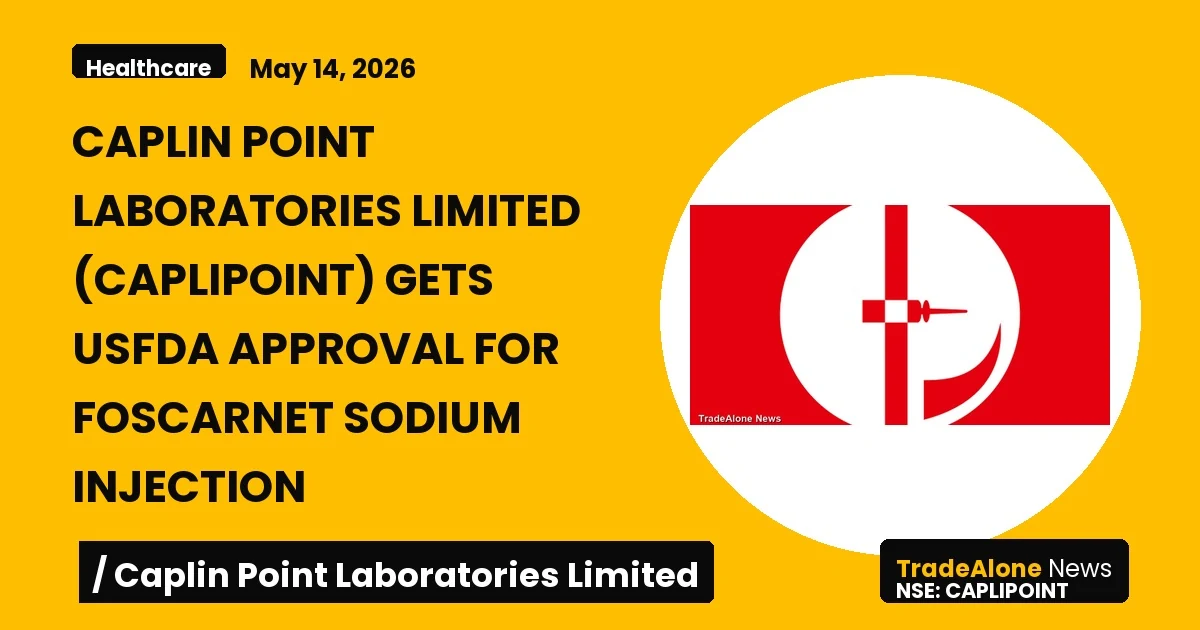 Caplin Point Laboratories Limited Caplipoint USFDA Approval Foscarnet