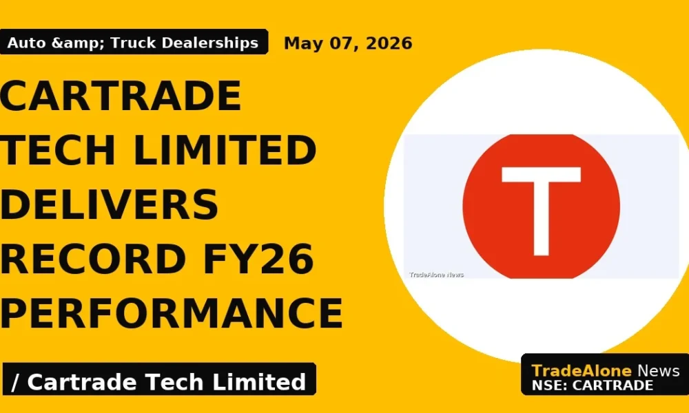 Cartrade Tech Limited Delivers Record Fy26 Performance - TradeAlone
