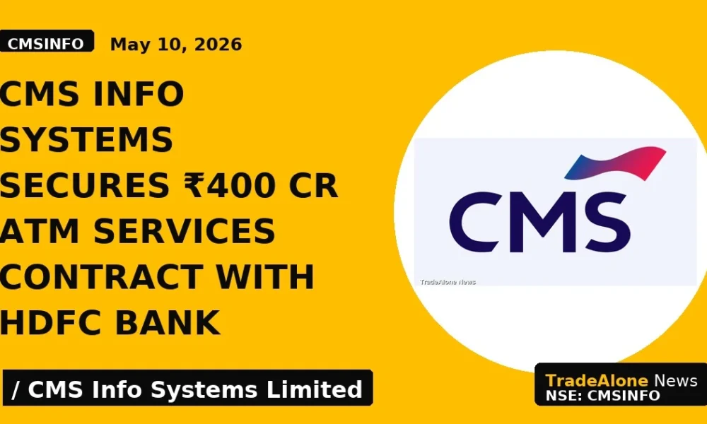 CMS Info Systems Secures ₹400 Cr ATM Services Contract With HDFC Bank - TradeAlone