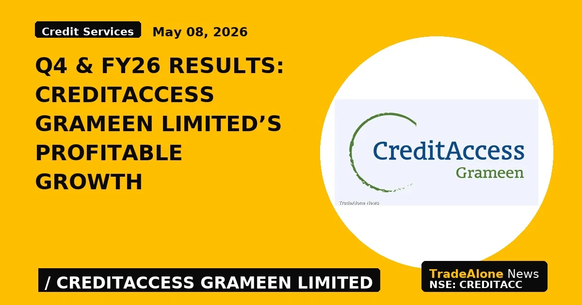 Q4 & FY26 Results: CreditAccess Grameen Limited's Profitable Growth - TradeAlone