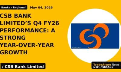 CSB Bank Limited's Q4 FY26 Performance: a Strong Year-over-Year Growth - TradeAlone
