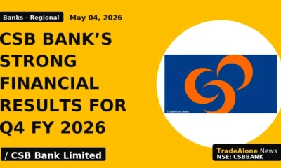 CSB Bank's Strong Financial Results for Q4 FY 2026 - TradeAlone