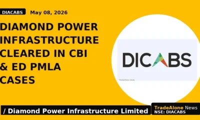 Diamond Power Infrastructure Cleared in Cbi & Ed Pmla Cases - TradeAlone