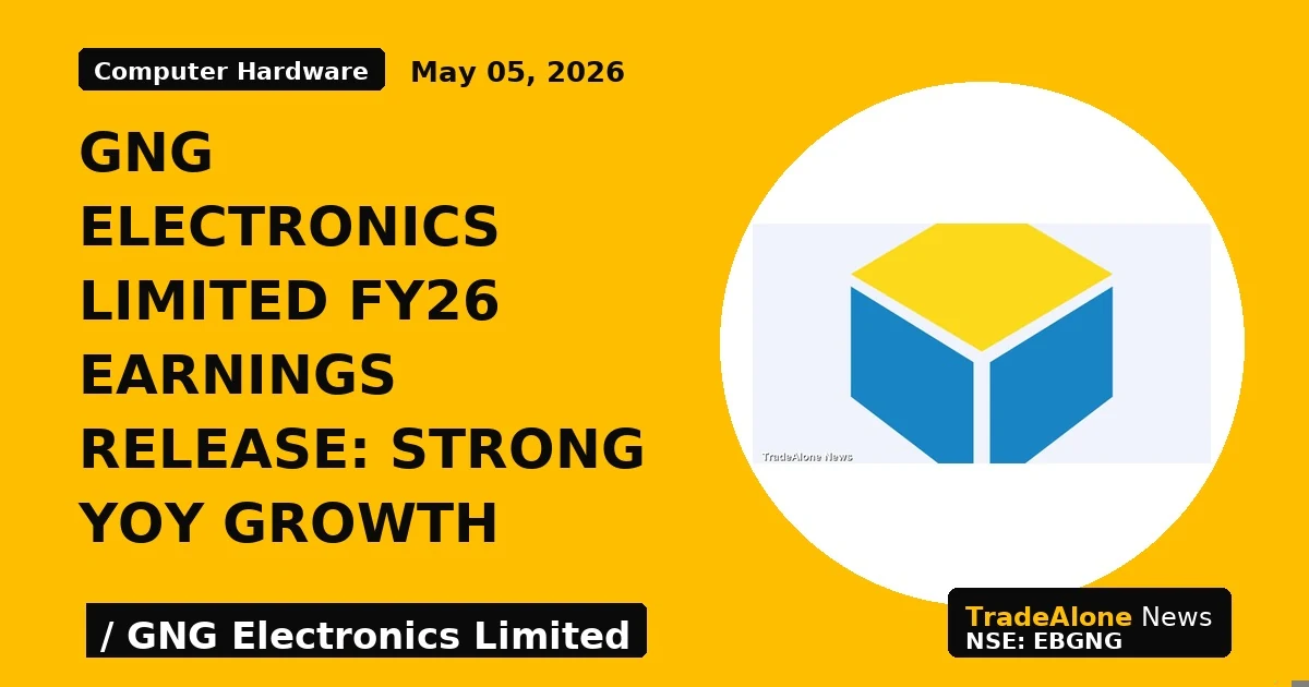 GNG Electronics Limited FY26 Earnings Release: Strong YoY Growth - TradeAlone