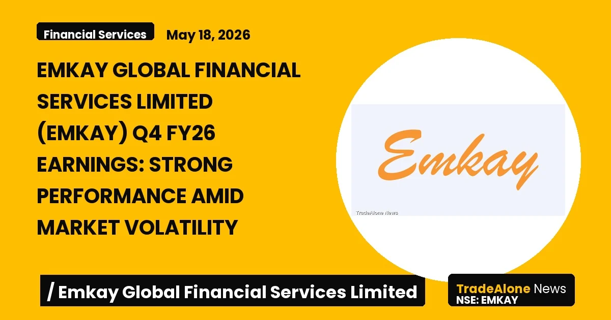 Emkay Global Financial Services Limited EMKAY Q4 FY26 Results