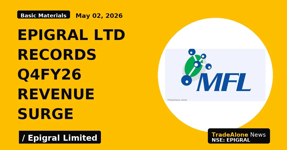 epigral ltd records q4fy26 revenue surge - TradeAlone