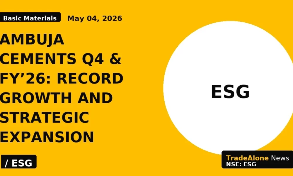 Ambuja Cements Q4 & FY’26: Record Growth and Strategic Expansion - TradeAlone