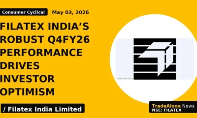 Filatex India's Robust Q4fy26 Performance Drives Investor Optimism - TradeAlone