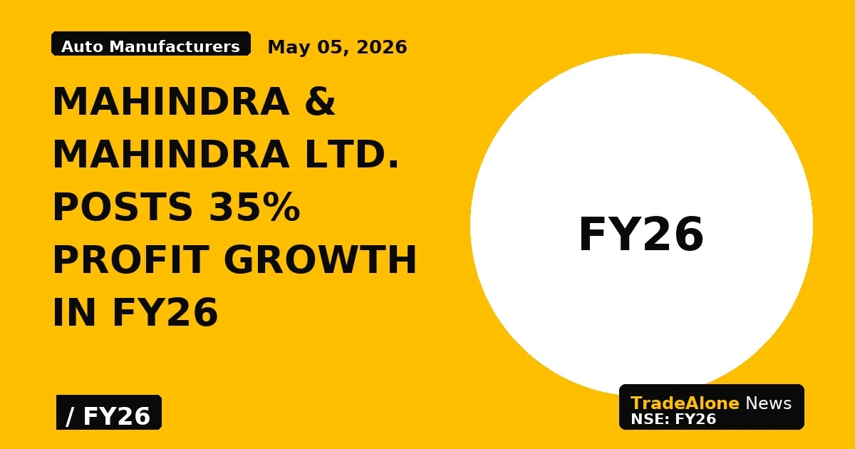 Mahindra & Mahindra Ltd. Posts 35% Profit Growth in Fy26 - TradeAlone