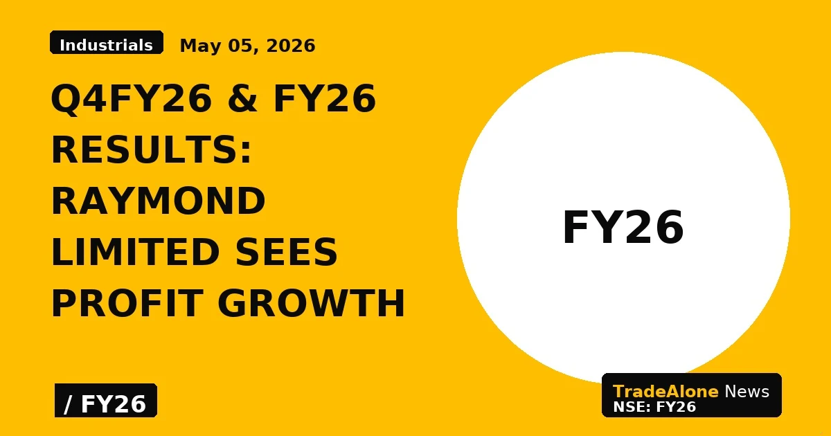 Q4FY26 & FY26 RESULTS: RAYMOND LIMITED SEES PROFIT GROWTH - TradeAlone