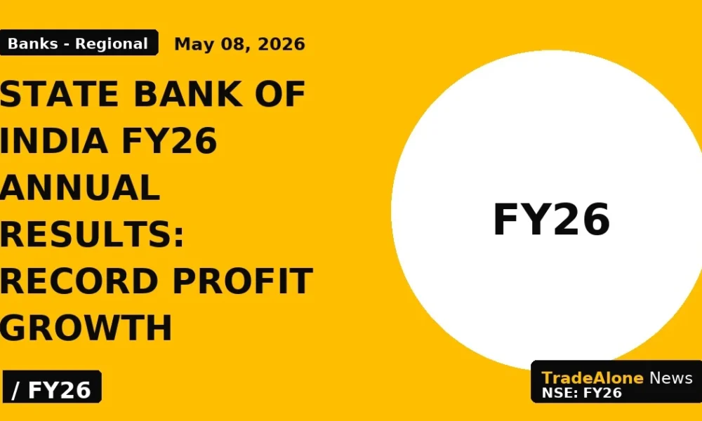 State Bank of India FY26 Annual Results: Record Profit Growth - TradeAlone