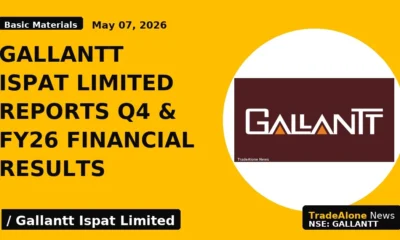 Gallantt Ispat Limited Reports Q4 & Fy26 Financial Results - TradeAlone