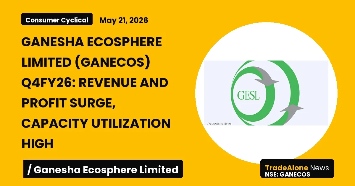 Ganesha Ecosphere Limited Ganecos Q4 FY26 Results