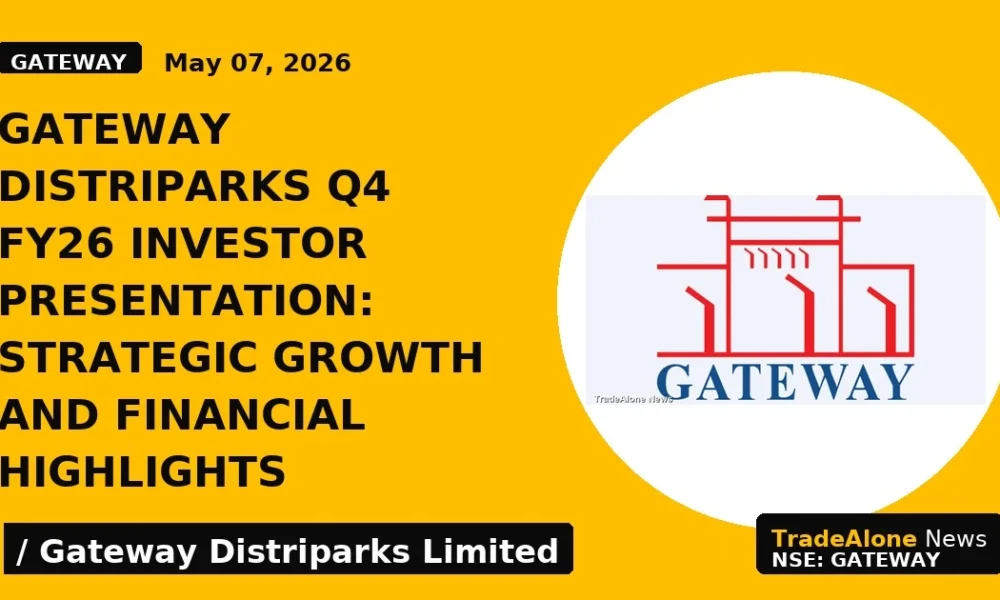 Gateway Distriparks Q4 FY26 Investor Presentation: Strategic Growth and Financial Highlights - TradeAlone
