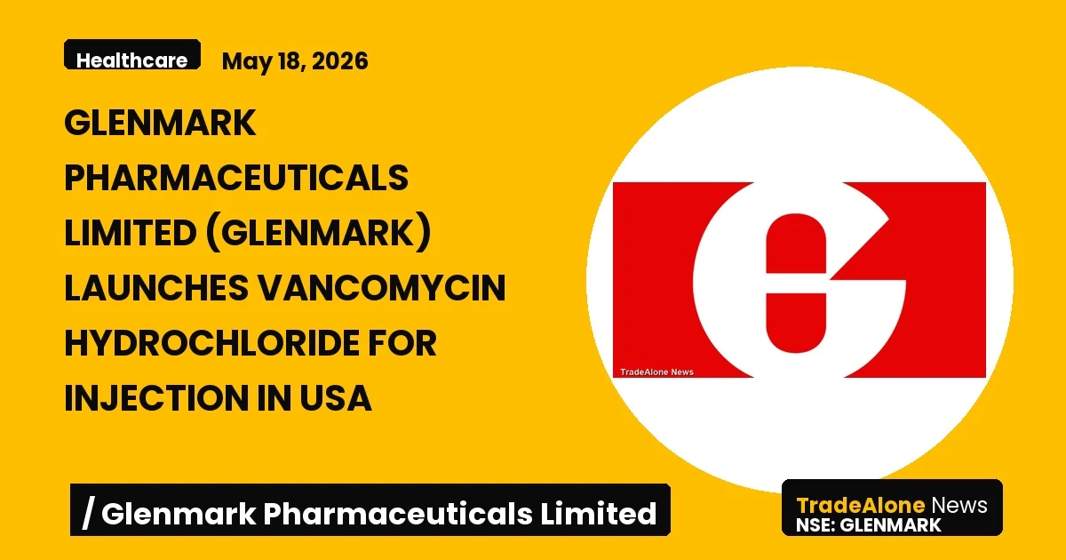 Glenmark Pharmaceuticals Limited NSE Glenmark Launch Vancomycin Hydrochloride May 2026