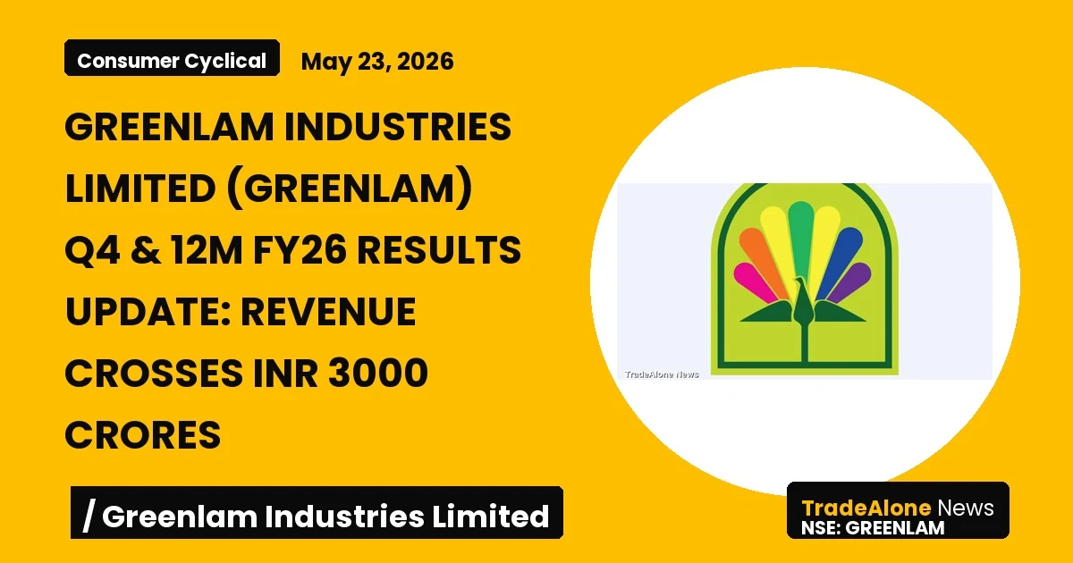 Greenlam Industries Limited Greenlam Q4 FY26 Results