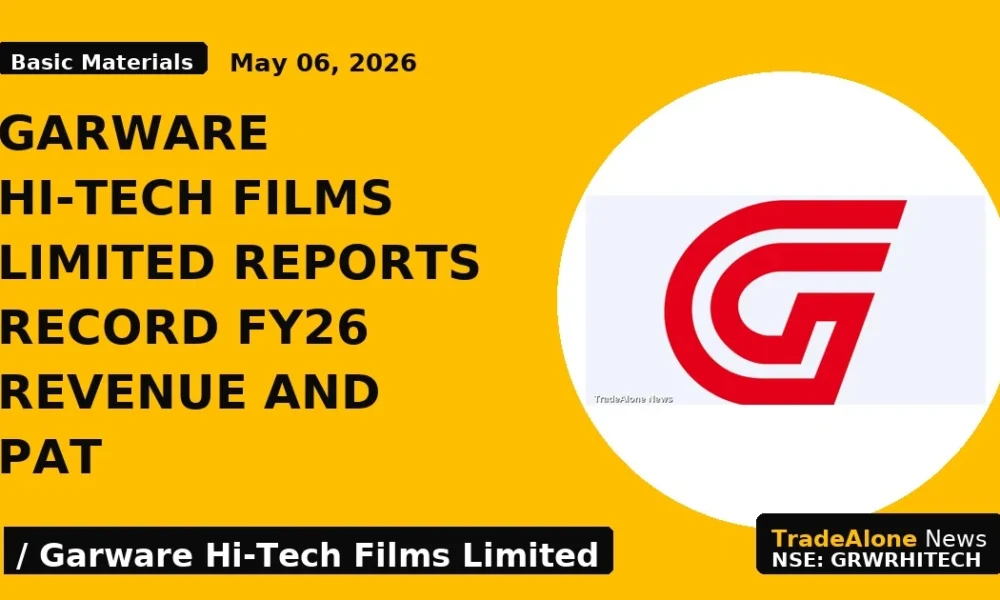 Garware Hi-Tech Films Limited Reports Record FY26 Revenue and PAT - TradeAlone