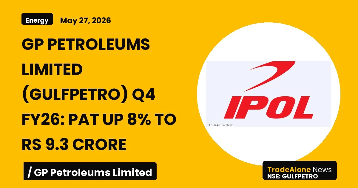 Gp Petroleums Limited Gulfpetro Q4 FY26 Results