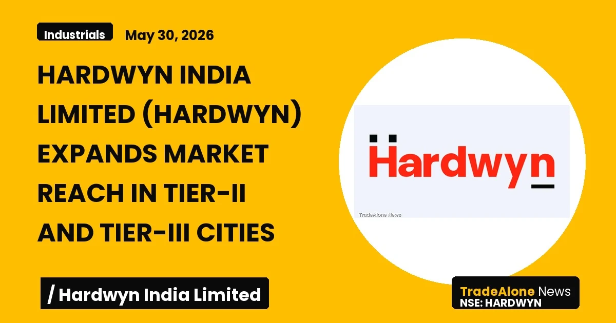 Hardwyn India Limited Hardwyn Expansion Tier-ii Tier-iii May 2026