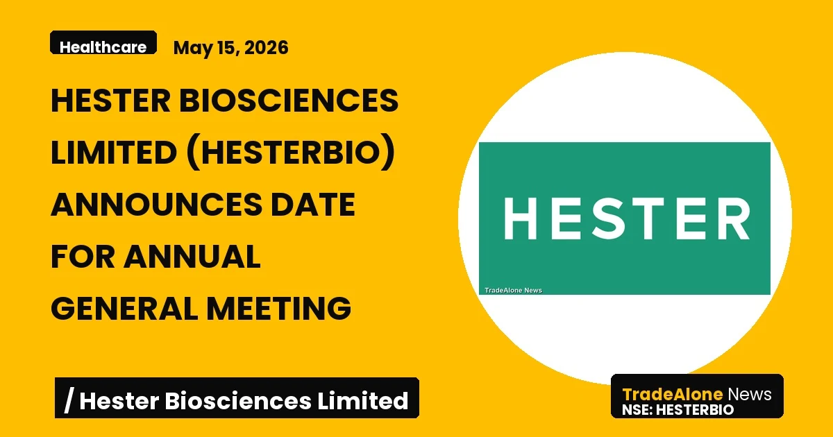 Hester Biosciences Limited Hesterbio Annual General Meeting 2026