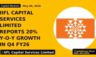 IIFL Capital Services Limited Reports 20% Y-o-y Growth in Q4 FY26 - TradeAlone