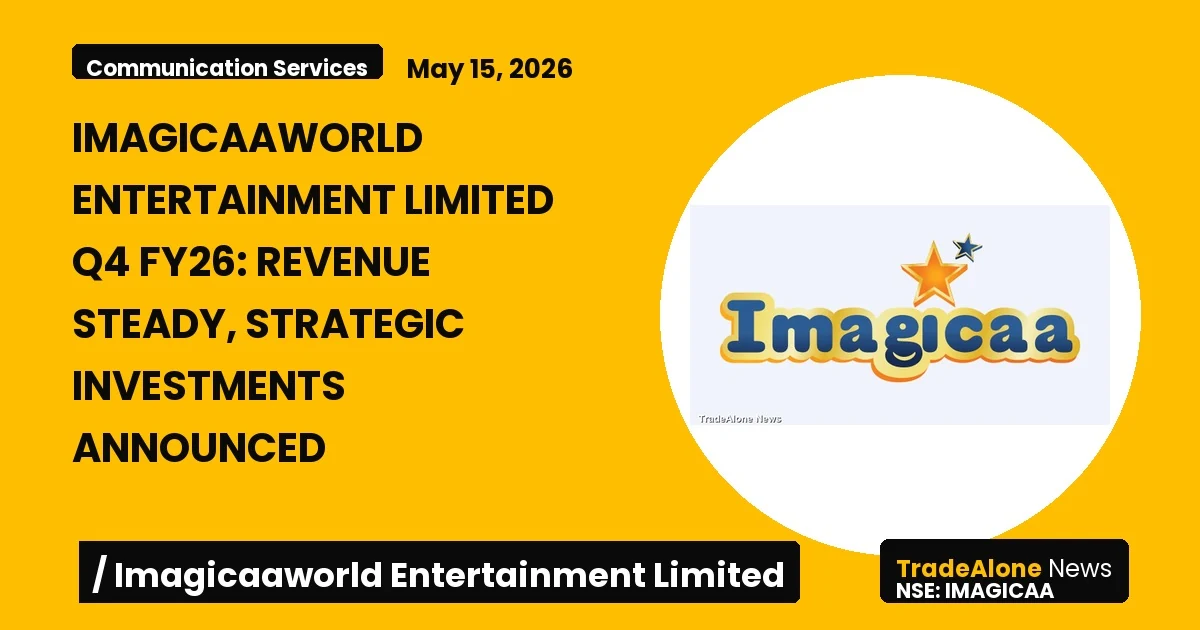Imagicaaworld Entertainment Limited Q4 FY26 Results